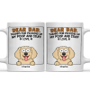 Dear Dad Thanks For Picking Up My Poop - Personalized Mug