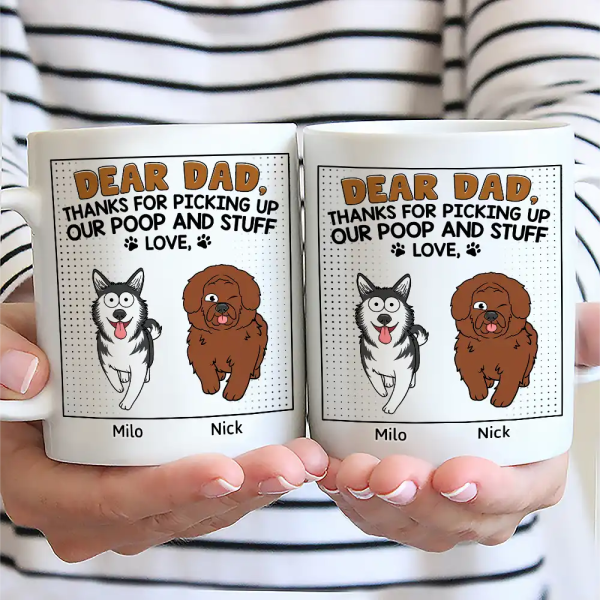 Dear Dad Thanks For Picking Up My Poop Funny Cartoon Dog - Personalized Mug