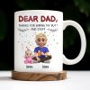 Dear Dad Thanks For Wiping My Butt And Stuff - Personalized Custom Coffee Mug - DAD209_MG