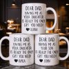 Dear Dad, The Only Gift You Need, Heart Design - Personalized Custom Coffee Mug - DAD290_MG