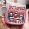 Dear Mom Great Job We're Awesome Thank You - Personalized Marble Mug