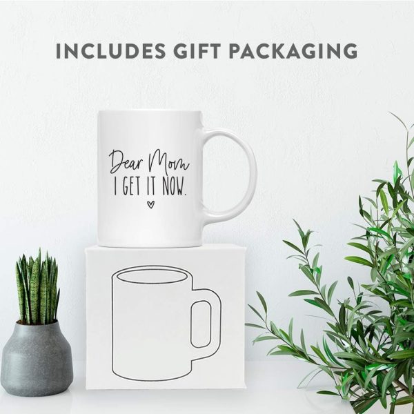 Dear Mom I Get It Now Coffee Mug, Funny Gift for Mom Grandma Gigi Nana from Daughter Son Kids Birthday Gift
