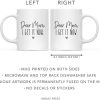 Dear Mom I Get It Now Coffee Mug, Funny Gift for Mom Grandma Gigi Nana from Daughter Son Kids Birthday Gift