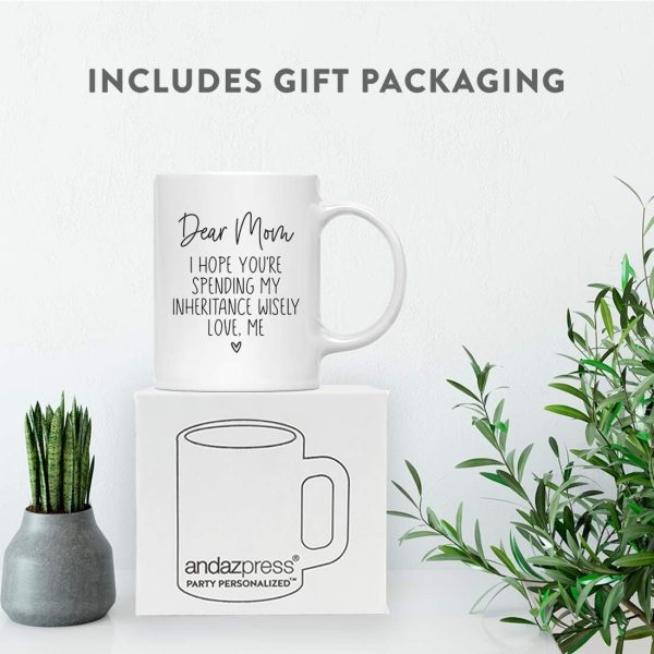 Dear Mom I Hope You're Spending My Inheritance Wisely Coffee Mug, Funny Gift for Mom from Daughter Son Kids Birthday Gift