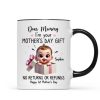 Dear Mom I'm Your Mother's Day New Mom Gift Personalized Mug, Funny Gift For Wife