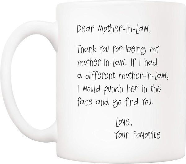 Dear Mother in Law Thank You for Being My Coffee Mug Funny Gift for Mother in Law