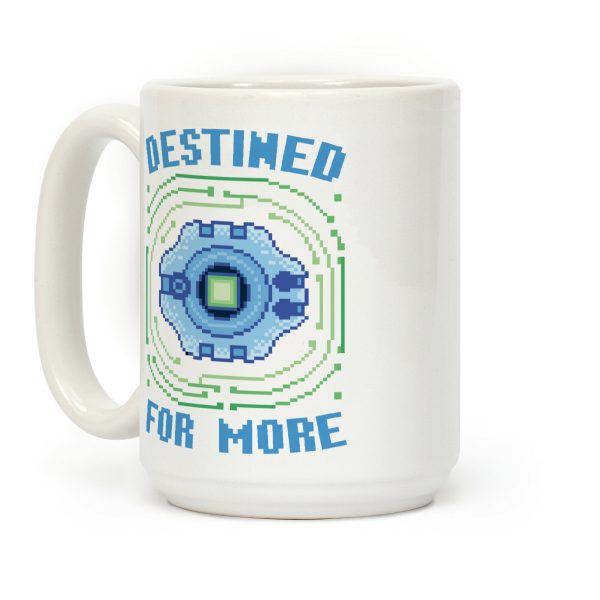Destined For More Coffee Mug