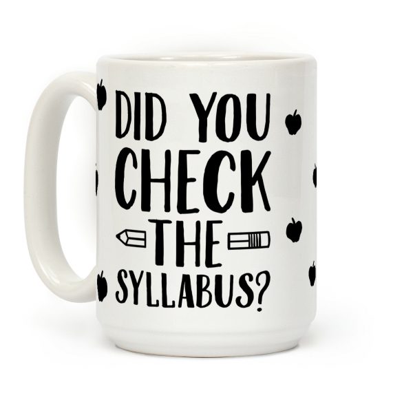 Did You Check The Syllabus? Coffee Mug