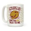 DimetroDON'T Talk to Me Coffee Mug