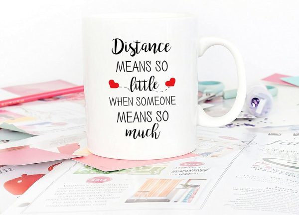 Distance Means So Little When Someone Means So Much Coffee Mug, Gift for Long Distance Couple Friend Family, Birthday Gift