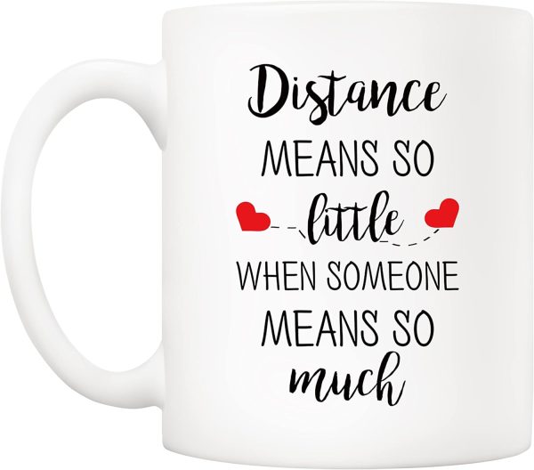 Distance Means So Little When Someone Means So Much Coffee Mug, Gift for Long Distance Couple Friend Family, Birthday Gift