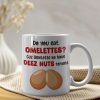 Do You Eat Omelettes-Gift For Couple-Personalized Coffee Mug- Funny Couple