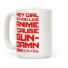 Do You Like Anime Cause Gun Damn Coffee Mug