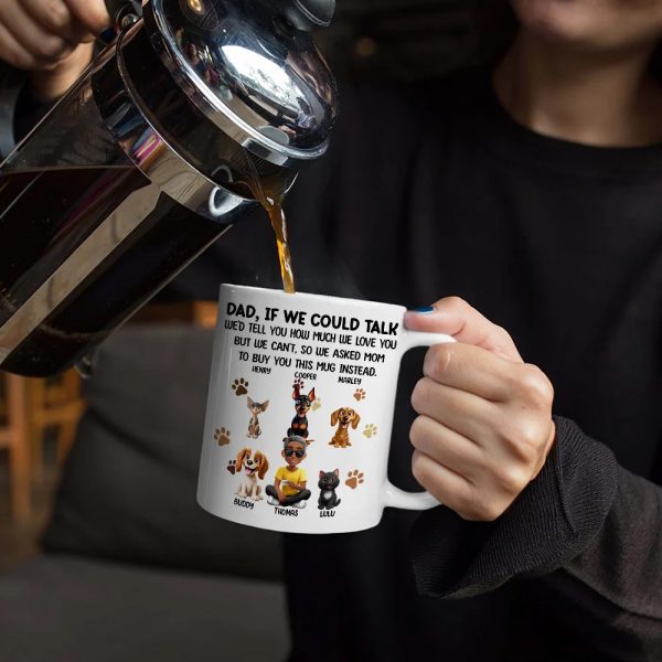 Dog Dad Cat Dad If I Could Talk - Personalized Mug