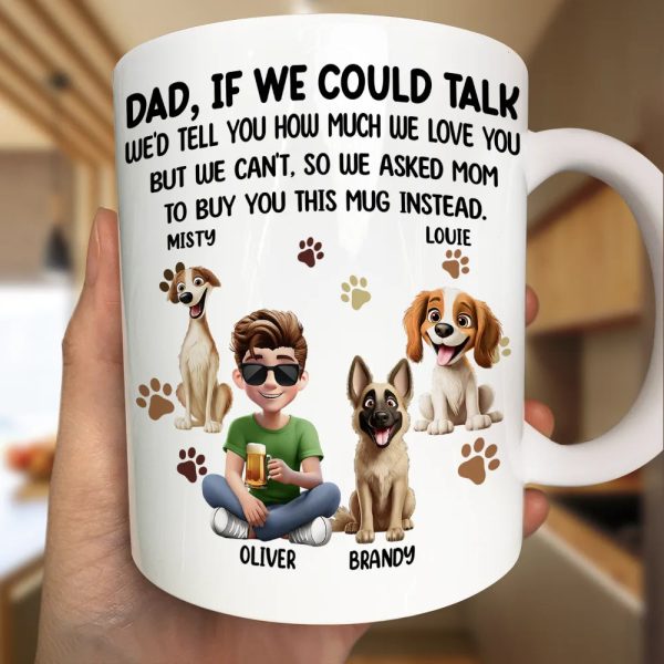 Dog Dad Cat Dad If I Could Talk - Personalized Mug