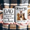 Dog Dad Gift Thanks For Putting Up With - Personalized Mug