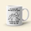 Dog Dad If I Could Sniff Any Bum In The World, Personalized White Mug, Gifts for Dog Dads