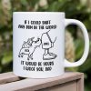 Dog Dad If I Could Sniff Any Bum In The World, Personalized White Mug, Gifts for Dog Dads