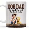 Dog Dad The Man The Myth The Snack Dealer Mug - Personalized Custom Coffee Mug - DOG019_MG