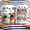 Dogs Make Everything Better - 3D Inflated Effect Printed Mug, Personalized White Edge-to-Edge Mug