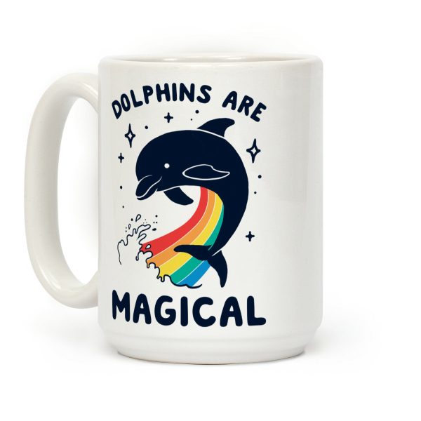 Dolphins Are Magical Coffee Mug