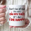 Don't Be Afraid To Sit On My Face Personalized Funny Coffee Mug Gift For Couple