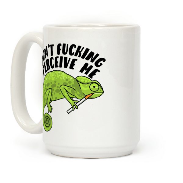 Don't F***ing Perceive Me Chameleon Coffee Mug