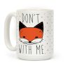 Don't Fox With Me Coffee Mug