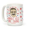 Don't Half Ass Two Things Whole Ass One Thing - Teddy Roosevelt Coffee Mug