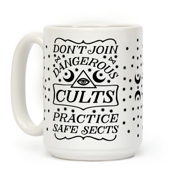 Don't Join Dangerous Cults Coffee Mug
