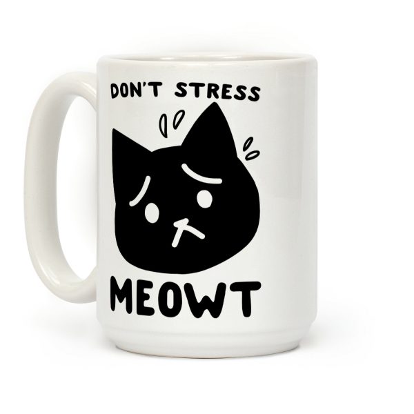Don't Stress Meowt Coffee Mug