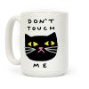 Don't Touch Me Cat Coffee Mug