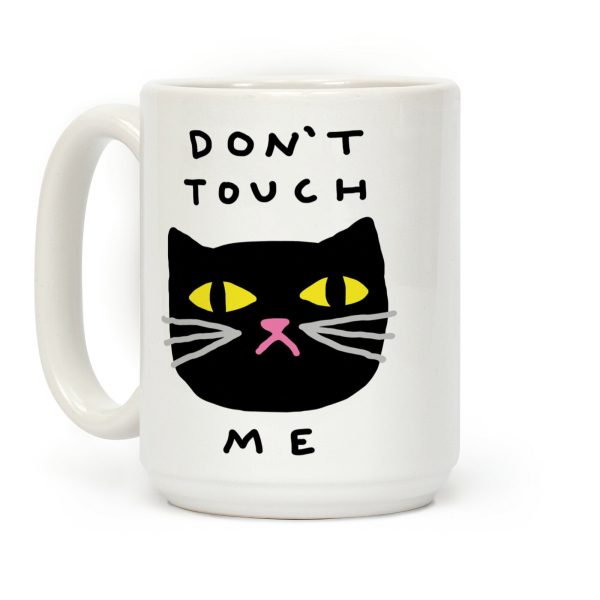Don't Touch Me Cat Coffee Mug