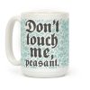 Don't Touch Me Peasant Coffee Mug