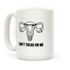 Don't Tread On Me (Pro-Choice Uterus) Coffee Mug