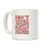 Don't Underestimate My Ability to Forget Anything And Everything Coffee Mug