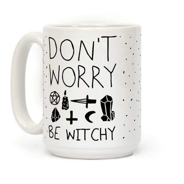 Don't Worry Be Witchy Coffee Mug
