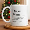 Dream Team, Achieve Amazing Results Together - Personalized Custom Coffee Mug - COL123_MG