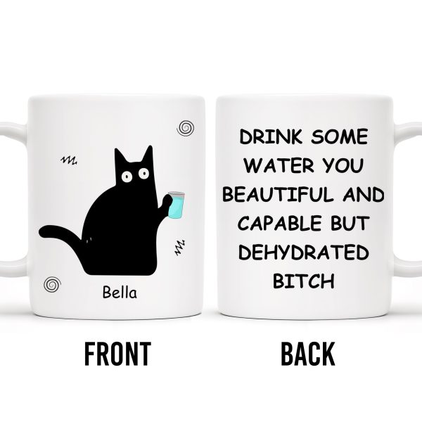 Drink Some Water You Beautiful And Capable Design - Personalized Custom Coffee Mug - COL034_MG