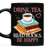 Drink Tea Read Books Be Happy Book Lovers Gift Mug
