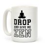 Drop And Give Me Zen Coffee Mug