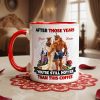 DSNY Fairy Tale After Those Years You Still Hotter Than This Coffee - Personalized Accent Mug - Gift For Couples, Movie Fans NL122