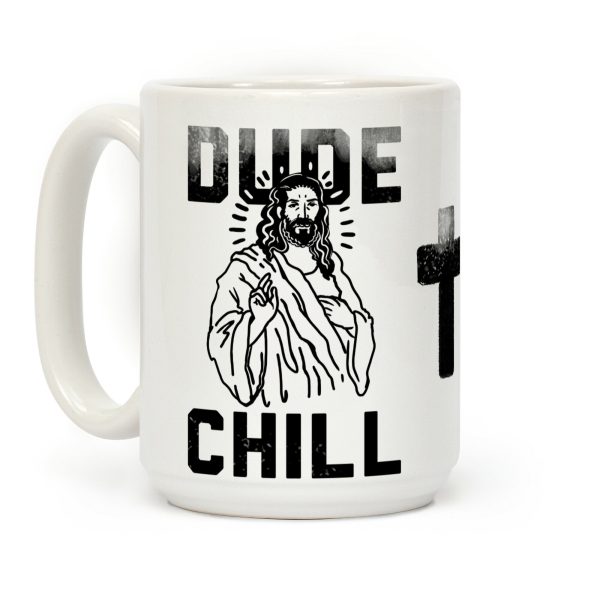 Dude Chill Coffee Mug