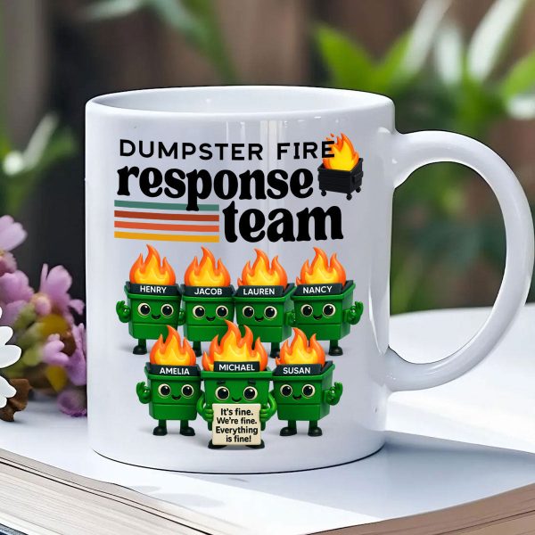Dumpster Fire Response Team - Personalized Mug - Funny Christmas Gift, White Elephant Gift for Coworkers, Boss Dumpster Fire Response Team - Personalized Mug - Funny Christmas Gift, White Elephant Gift for Coworkers, Boss