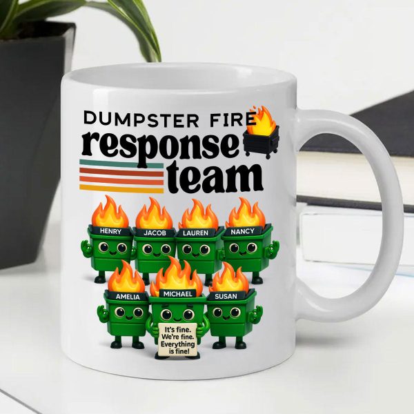 Dumpster Fire Response Team - Personalized Mug - Funny Christmas Gift, White Elephant Gift for Coworkers, Boss Dumpster Fire Response Team - Personalized Mug - Funny Christmas Gift, White Elephant Gift for Coworkers, Boss