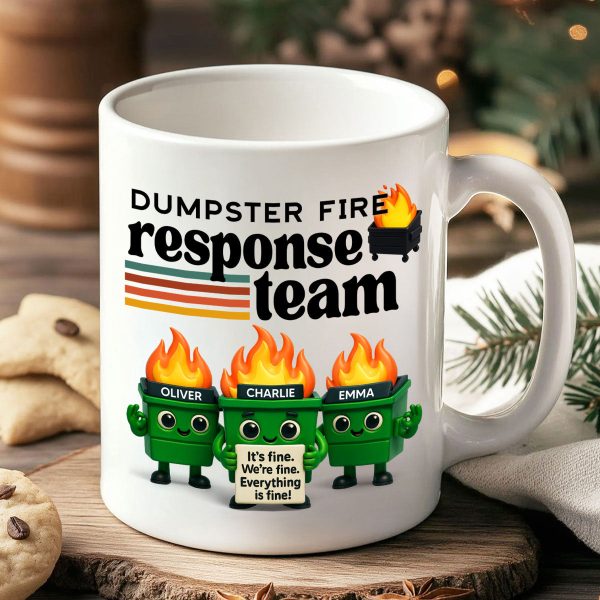 Dumpster Fire Response Team - Personalized Mug - Funny Christmas Gift, White Elephant Gift for Coworkers, Boss Dumpster Fire Response Team - Personalized Mug - Funny Christmas Gift, White Elephant Gift for Coworkers, Boss