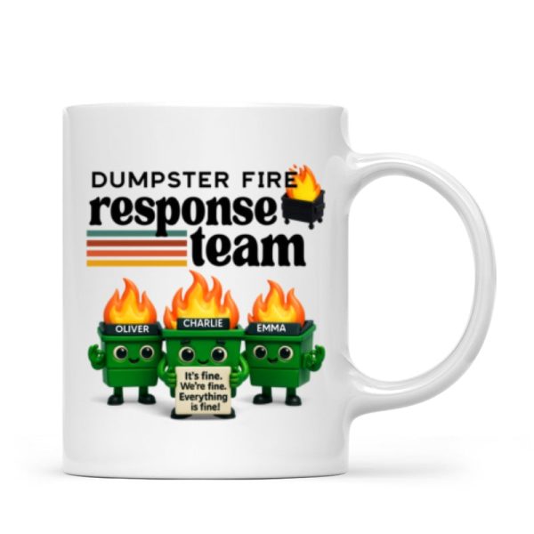 Dumpster Fire Response Team - Personalized Mug - Funny Christmas Gift, White Elephant Gift for Coworkers, Boss Dumpster Fire Response Team - Personalized Mug - Funny Christmas Gift, White Elephant Gift for Coworkers, Boss