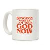 Dungeon Master I Am Your God Now Coffee Mug