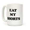 Eat My Shorts Coffee Mug