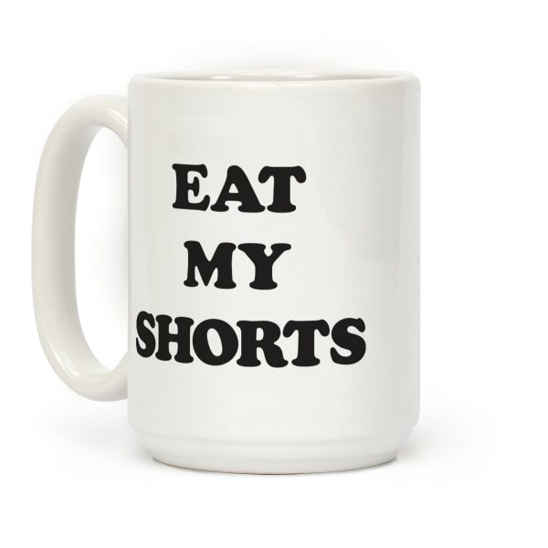 Eat My Shorts Coffee Mug